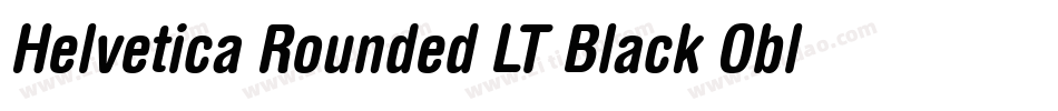 Helvetica Rounded LT Black Oblique字体转换